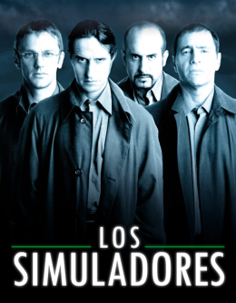 the four simuladores, or pretenders, from left to right they are Mario Santos, Emilio Ravenna, Pablo Lamponne, and Gabriel David Medina. They are looking at the camera with a serious expression. Some text below them says LOS SIMULADORES, the title of the show