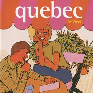 The cover of 'Quebec', my favorite Ween album